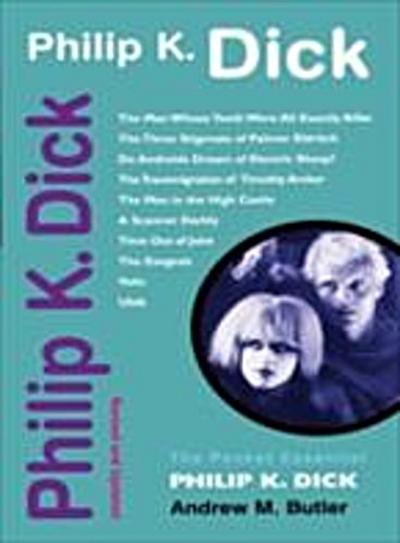 Philip K. Dick : The Pocket Essential Guide