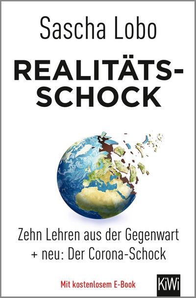 Realitätsschock: Zehn Lehren aus der Gegenwart + neu: Der Corona-Schock