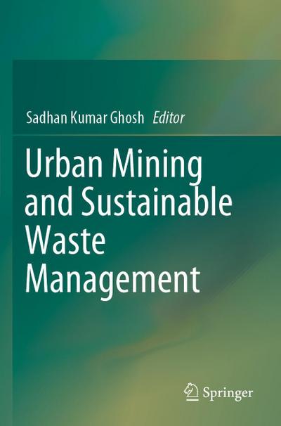 Urban Mining and Sustainable Waste Management
