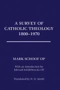 A Survey of Catholic Theology, 1800-1970