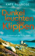 Dunkel leuchten die Klippen von Kate Penrose | Ebook