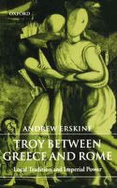 Troy Between Greece and Rome