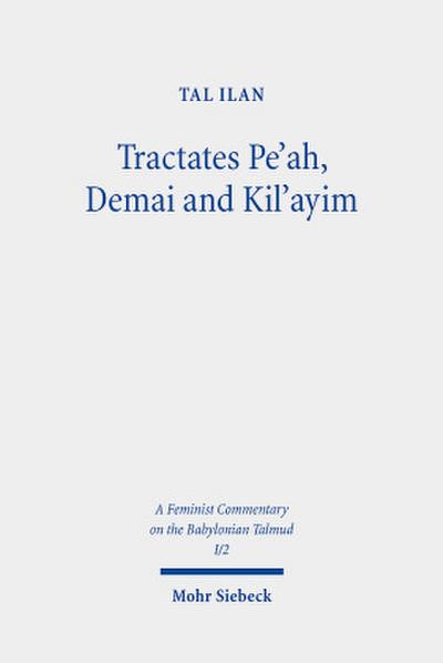 Tractates Pe’ah, Demai and Kil’ayim