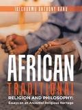 African Traditional Religion and Philosophy: