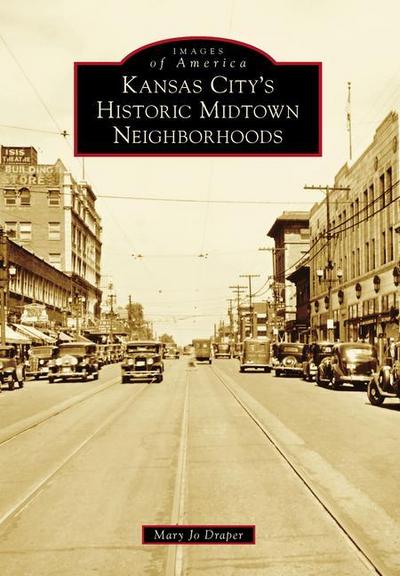 Kansas City’s Historic Midtown Neighborhoods