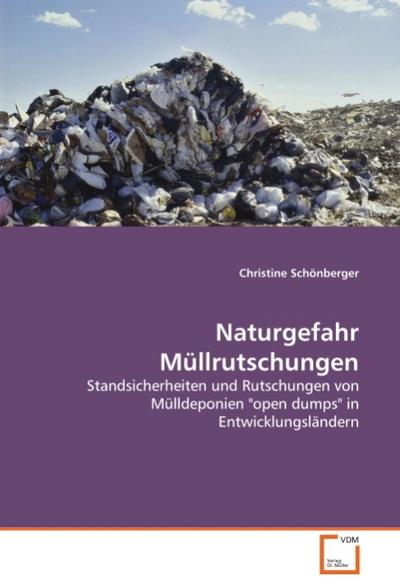 Naturgefahr Müllrutschungen