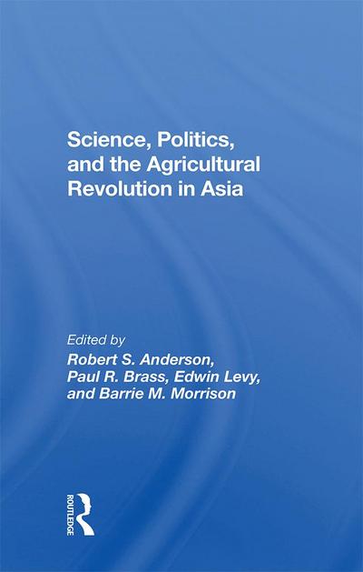 Science, Politics, And The Agricultural Revolution In Asia