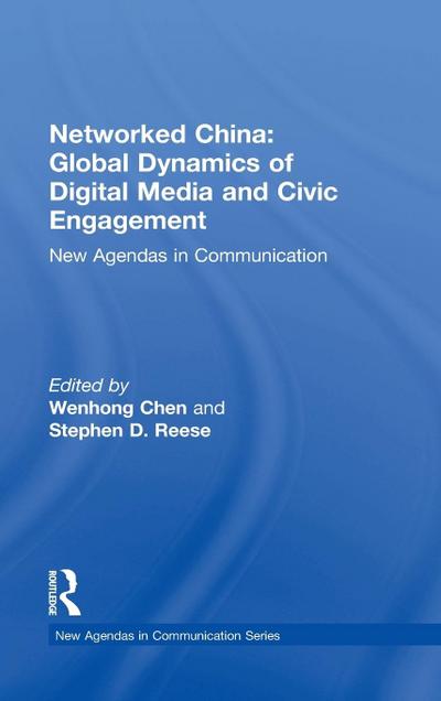 Networked China: Global Dynamics of Digital Media and Civic Engagement