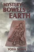 Mystery in the Bowels of the Earth