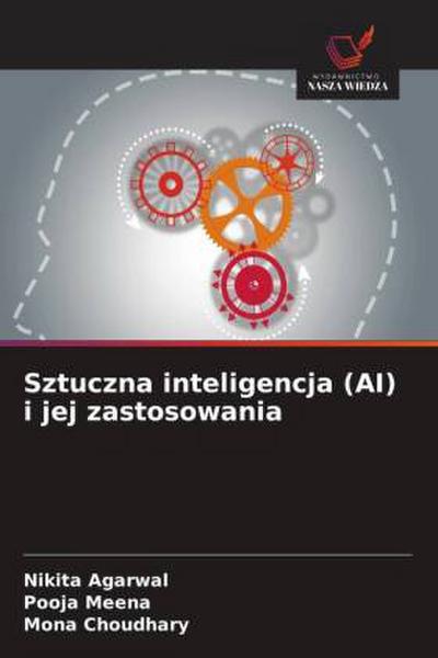 Sztuczna inteligencja (AI) i jej zastosowania