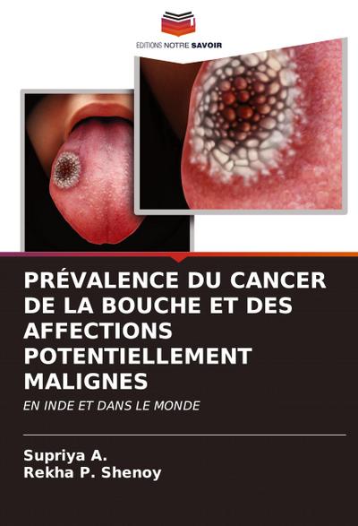 PRÉVALENCE DU CANCER DE LA BOUCHE ET DES AFFECTIONS POTENTIELLEMENT MALIGNES