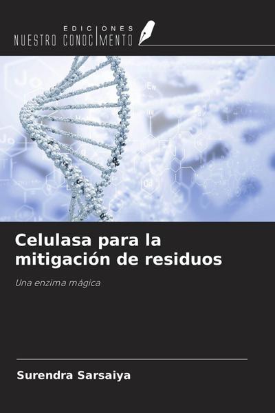 Celulasa para la mitigación de residuos