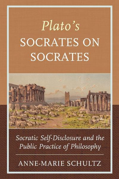 Plato’s Socrates on Socrates