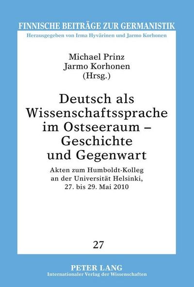 Deutsch als Wissenschaftssprache im Ostseeraum - Geschichte und Gegenwart