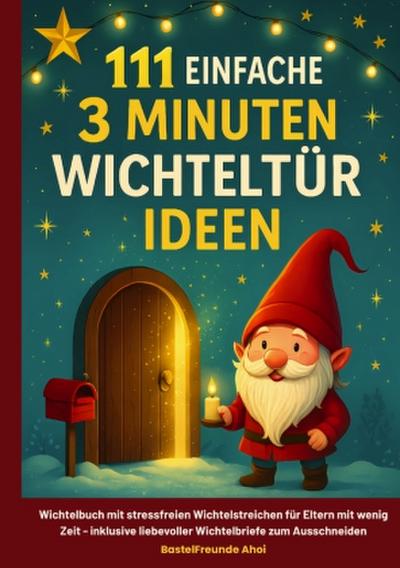 111 einfache 3 Minuten Wichteltür Ideen