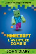 Minecraft : l’aventure zombie