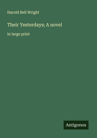 Their Yesterdays; A novel