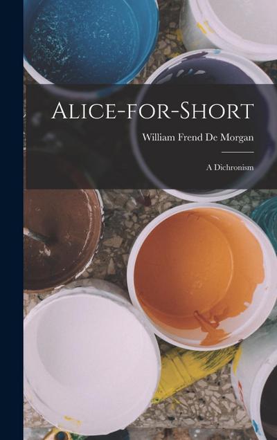 Alice-for-Short: A Dichronism