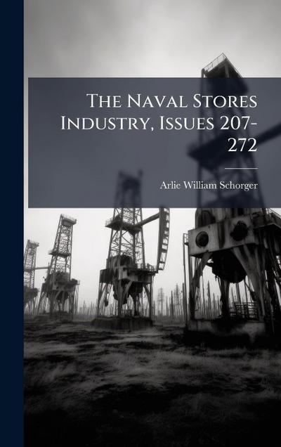 The Naval Stores Industry, Issues 207-272