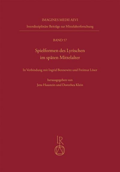 Spielformen des Lyrischen im späten Mittelalter