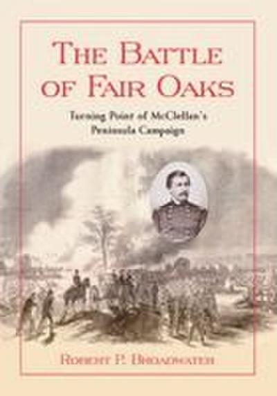The Battle of Fair Oaks