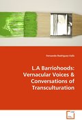 L.A Barriohoods: Vernacular Voices