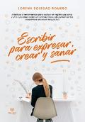 Escribir para expresar, crear y sanar