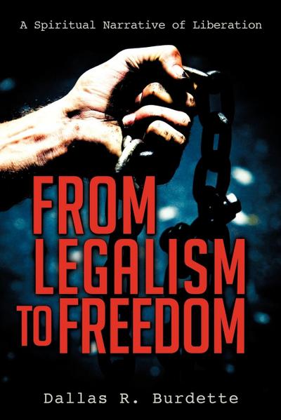 From Legalism to Freedom