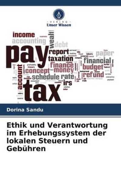 Ethik und Verantwortung im Erhebungssystem der lokalen Steuern und Gebühren