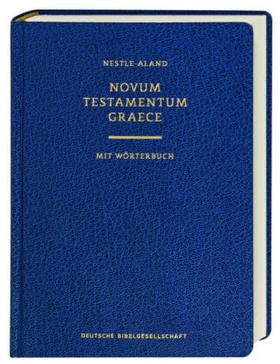 Novum Testamentum Graece, 28. revidierte Auflage, mit Wörterbuch (Griechisch-Deutsch)