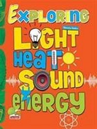Sinha, S: Exploring Heat Light Sound Energy