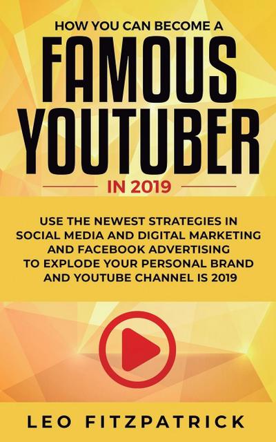 How YOU can become a Famous YouTuber in 2019