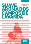 Suave aroma dos campos de lavanda