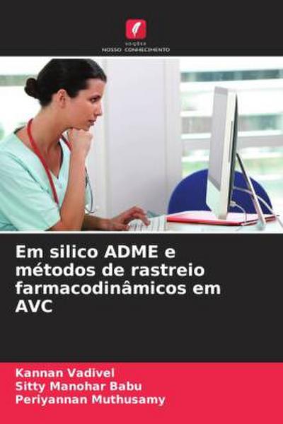 Em silico ADME e métodos de rastreio farmacodinâmicos em AVC