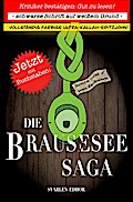 Die Brausesee Saga I