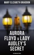 Aurora Floyd & Lady Audley’s Secret (Vic