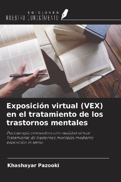 Exposición virtual (VEX) en el tratamiento de los trastornos mentales