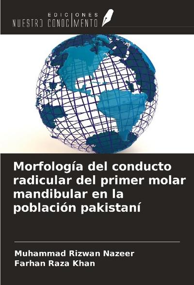 Morfología del conducto radicular del primer molar mandibular en la población pakistaní