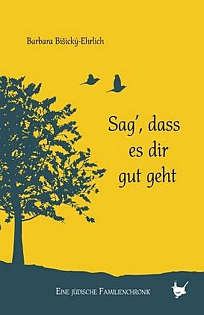 Sag’, dass es dir gut geht