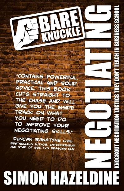 Bare Knuckle Negotiating (Second Edition)