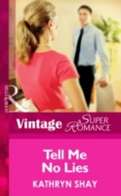 Tell Me No Lies (Mills & Boon Vintage Superromance)