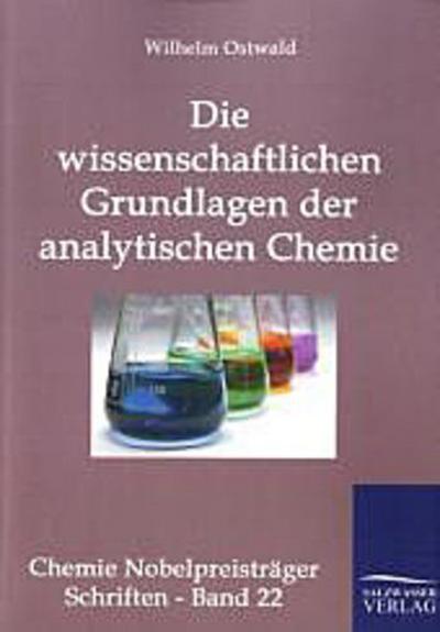 Die wissenschaftlichen Grundlagen der analytischen Chemie
