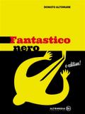 Fantastico nero