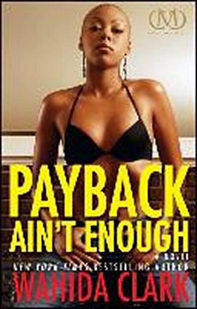 Payback Ain’t Enough