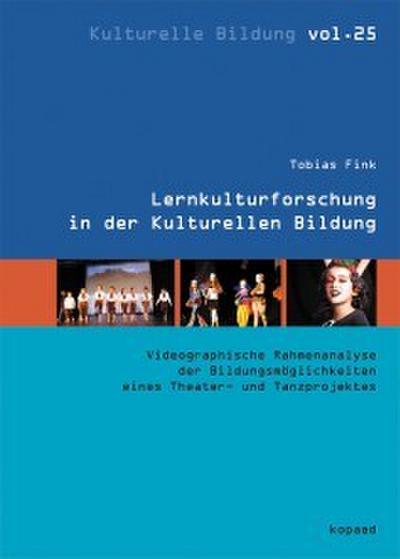 Lernkulturforschung in der Kulturellen Bildung