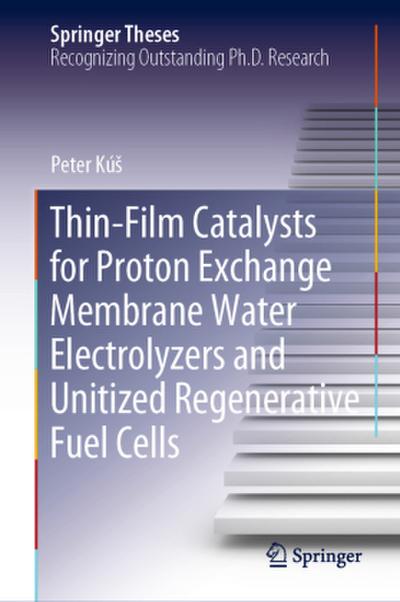 Thin-Film Catalysts for Proton Exchange Membrane Water Electrolyzers and Unitized Regenerative Fuel Cells