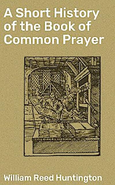 A Short History of the Book of Common Prayer