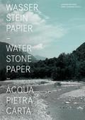 Wasser Stein Papier/Water Stone Paper/Acqua Pietra