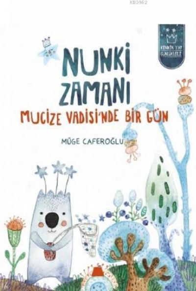 Nunki Zamani - Mucize Vadisinde Bir Gün