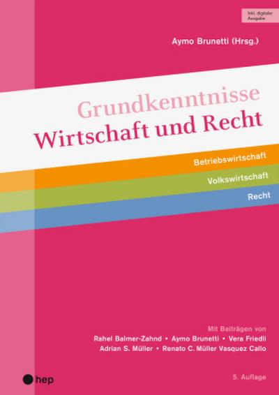 Grundkenntnisse Wirtschaft und Recht (Print inkl. digitaler Ausgabe, Neuauflage 2025)